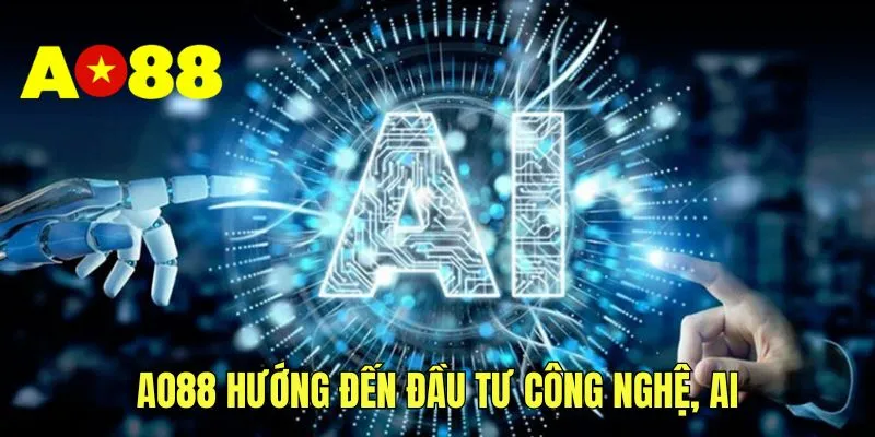 AO88 hướng đến đầu tư công nghệ, AI