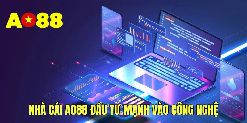 Nhà cái AO88 đầu tư mạnh vào công nghệ